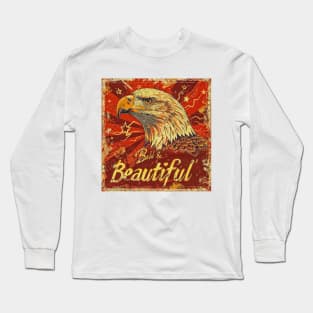 Majestic American Eagle: Bald, Beautiful and Powerful Long Sleeve T-Shirt